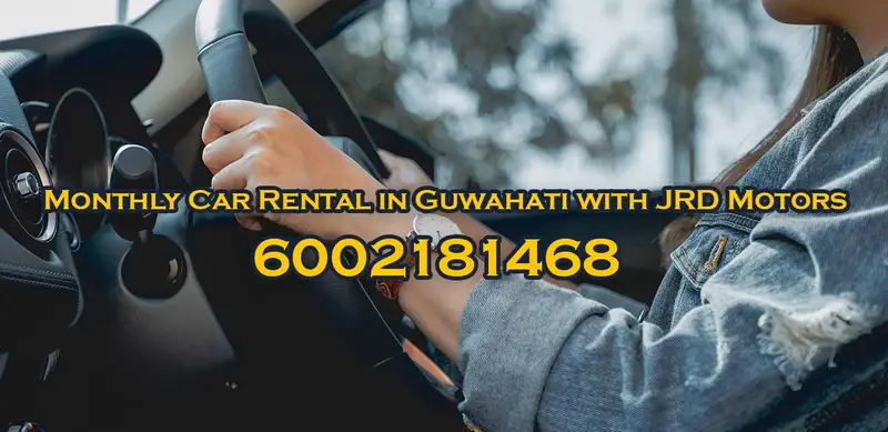 Monthly Car Rental in Guwahati | Affordable Options with JRD Motors